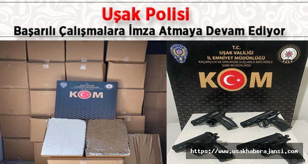 Uşak Polisi Başarılı Çalışmalara İmza Atmaya Devam Ediyor