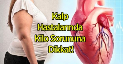 Kalp Hastalarında Kilo Sorununa Dikkat!